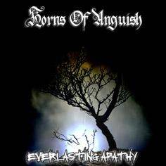 Horns Of Anguish : Everlasting Apathy